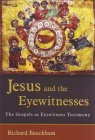 Jesus and the Eyewitnesses   (Second Edition)